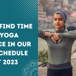 How To Find Time For Yoga Practice In Our Busy Schedule Best 2023