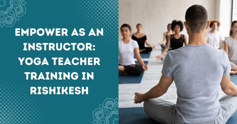 Yoga Teacher Training in Rishikesh