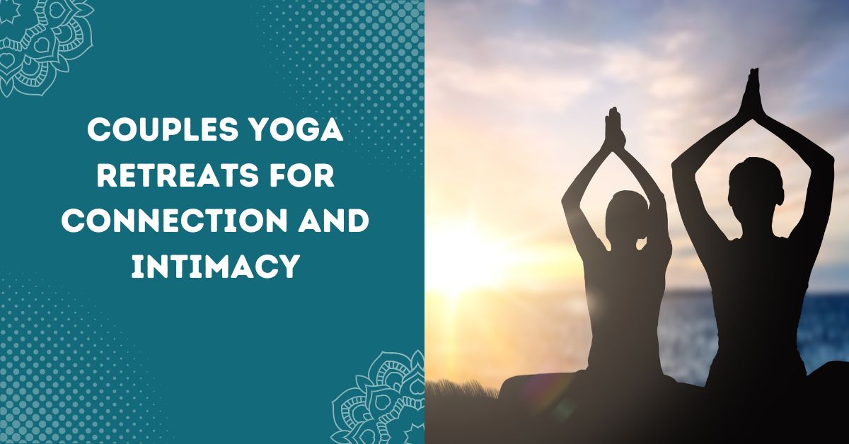 Couples Yoga Retreats